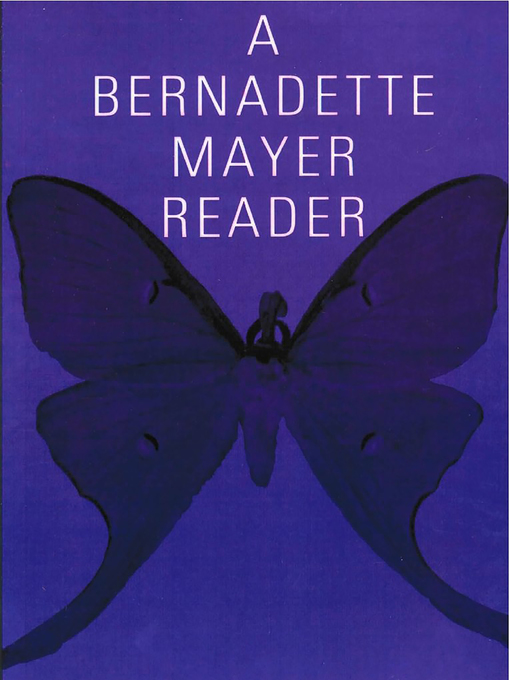 Title details for A Bernadette Mayer Reader by Bernadette Mayer - Available